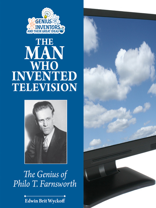 Title details for The Man Who Invented Television by Edwin Brit Wyckoff - Wait list